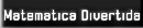 Matematica Divertida